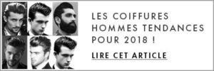 Les coiffures hommes tendances pour 2018